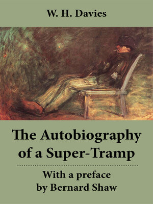 cover image of The Autobiography of a Super-Tramp--With a preface by Bernard Shaw